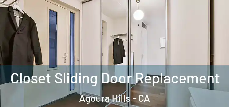 Closet Sliding Door Replacement Agoura Hills - CA