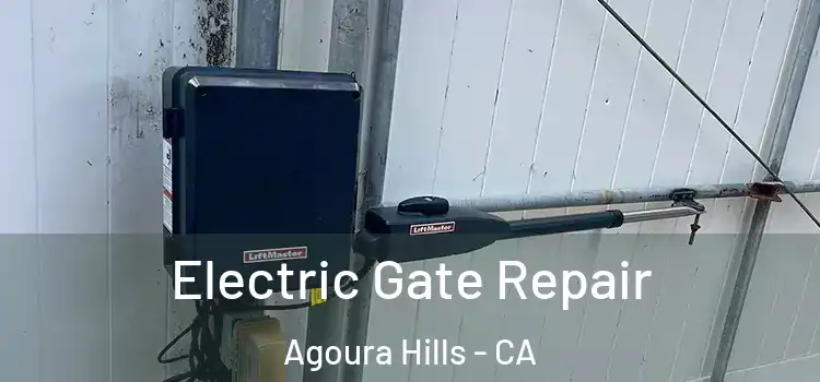 Electric Gate Repair Agoura Hills - CA