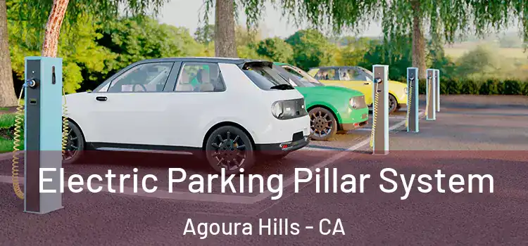 Electric Parking Pillar System Agoura Hills - CA