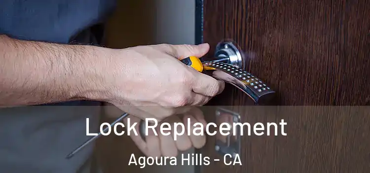 Lock Replacement Agoura Hills - CA